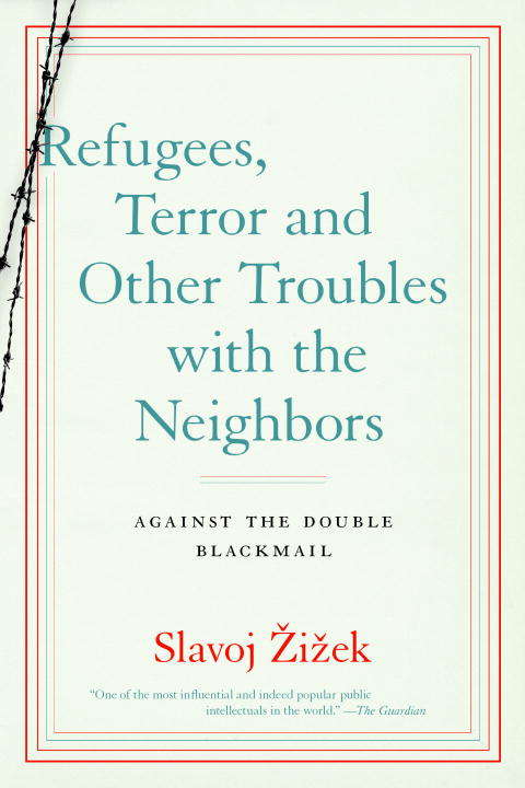 Book cover of Refugees, Terror and Other Troubles with the Neighbors: Against the Double Blackmail