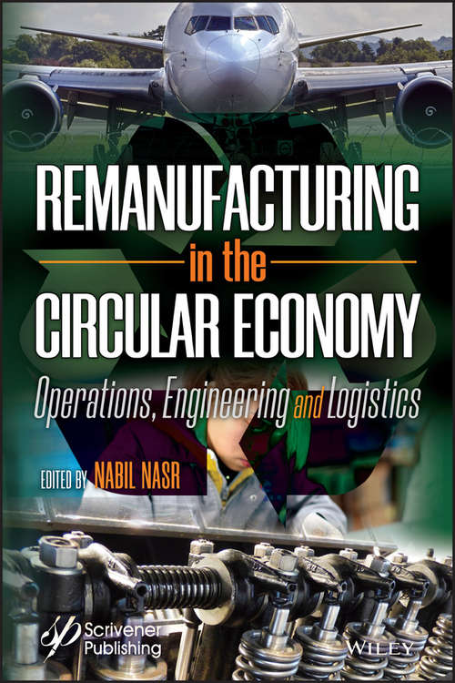 Book cover of Remanufacturing in the Circular Economy: Operations, Engineering and Logistics