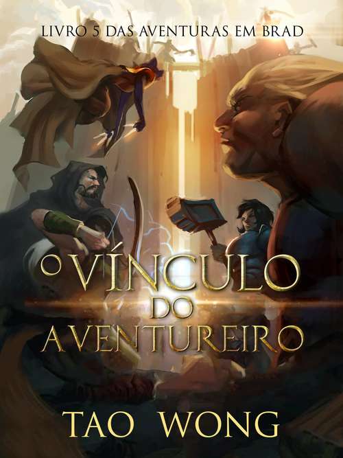 Book cover of O Vínculo do Aventureiro: Livro 5 das Aventuras em Brad (Aventuras em Brad #5)