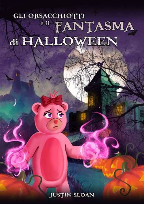 Book cover of Gli orsacchiotti e il fantasma di Halloween