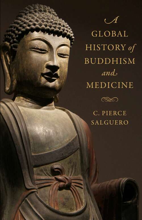 Book cover of A Global History of Buddhism and Medicine