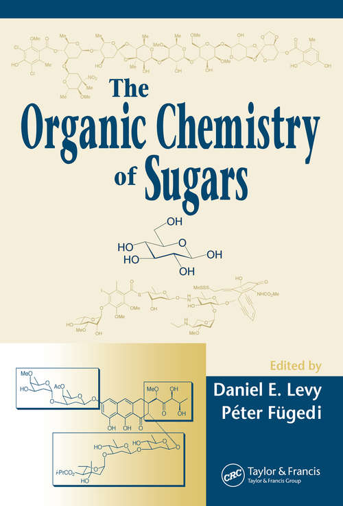 Book cover of The Organic Chemistry of Sugars