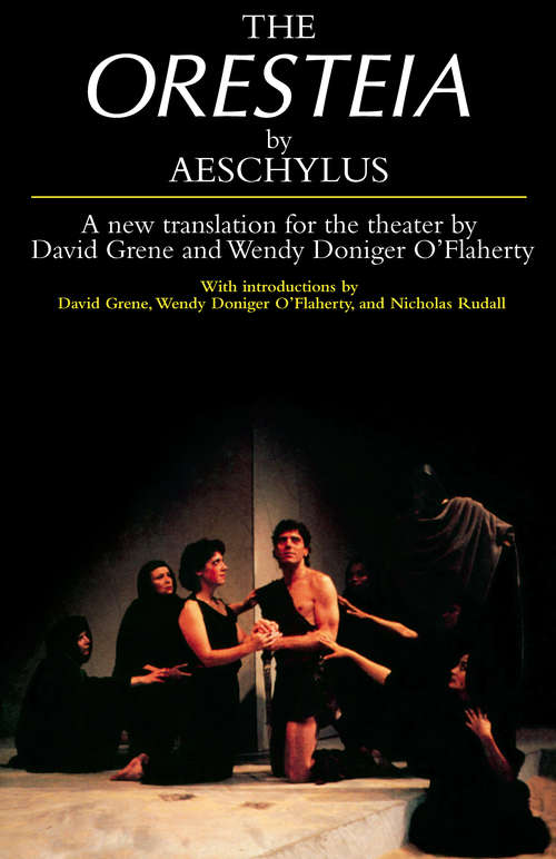 Book cover of The Oresteia: Agamemnon, Women At The Graveside, Orestes In Athens (Oleander Language And Literature Ser.: Vol. 18)