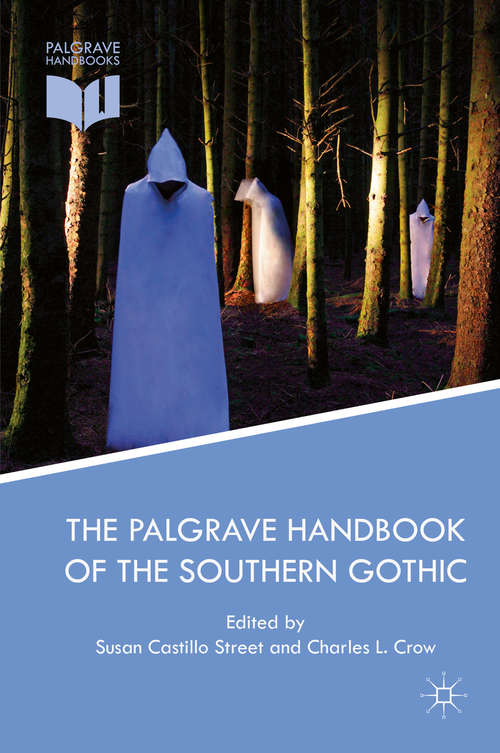 Book cover of The Palgrave Handbook of the Southern Gothic