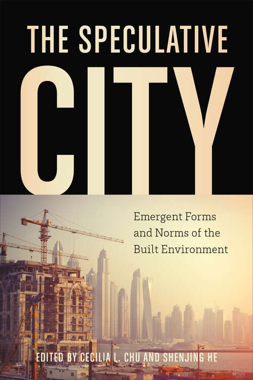 Book cover of The Speculative City: Emergent Forms and Norms of the Built Environment