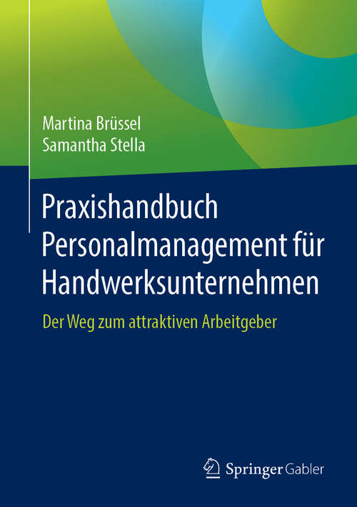 Book cover of Praxishandbuch Personalmanagement für Handwerksunternehmen: Der Weg zum attraktiven Arbeitgeber (1. Aufl. 2019)