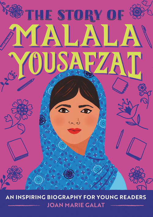 Book cover of The Story of Malala Yousafzai: An Inspiring Biography for Young Readers (The Story of Biographies)