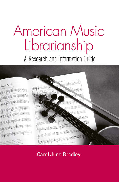 Book cover of American Music Librarianship: A Research and Information Guide