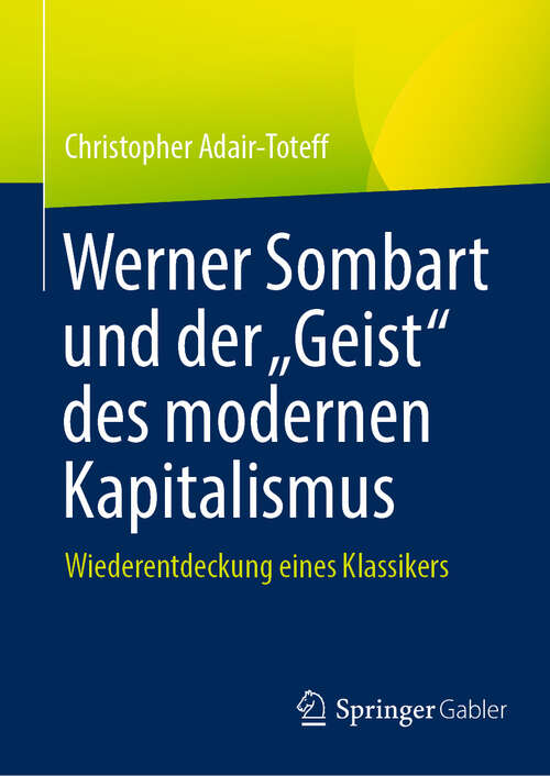 Book cover of Werner Sombart und der „Geist“ des modernen Kapitalismus: Wiederentdeckung eines Klassikers