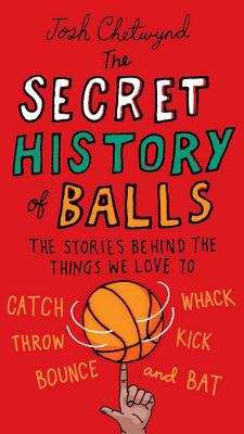 Book cover of The Secret History of Balls
