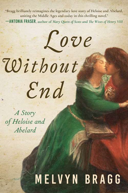 Book cover of Love Without End: A Story of Heloise and Abelard