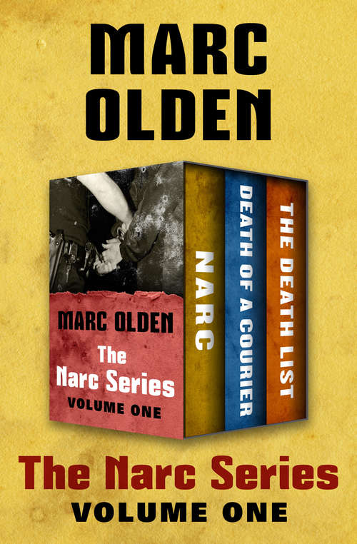 Book cover of The Narc Series Volume One: Narc, Death of a Courier, and The Death List (The Narc Series)