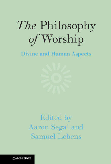 Book cover of The Philosophy of Worship: Divine and Human Aspects