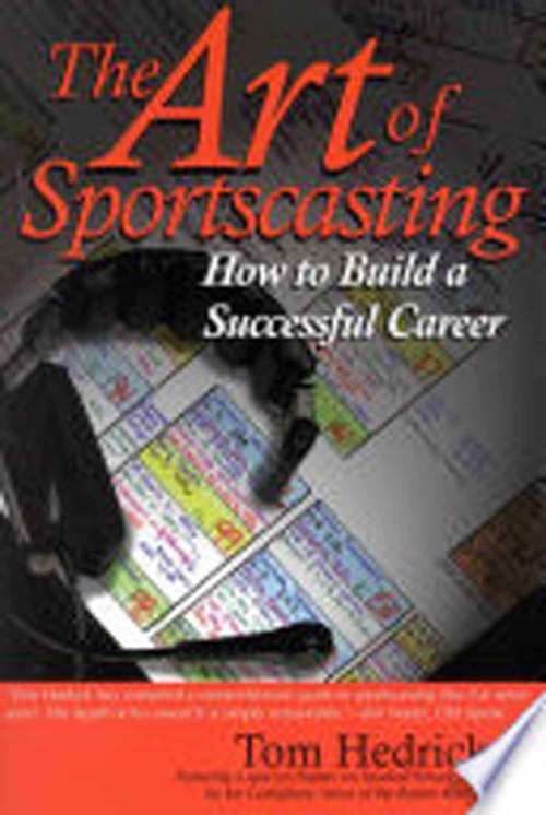 Book cover of The Art of Sportscasting: How to Build a Successful Career