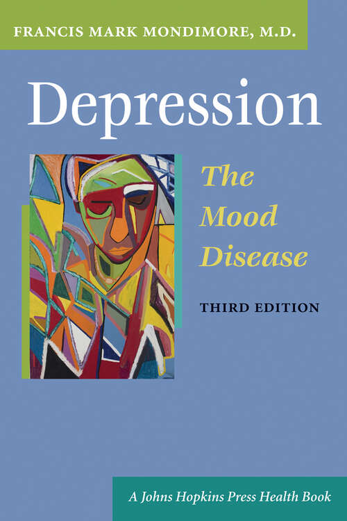 Book cover of Depression, the Mood Disease: The Mood Disease (Third) (A Johns Hopkins Press Health)
