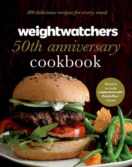 Book cover of Weight Watchers 50th Anniversary Cookbook: 280 Delicious Recipes for Every Meal