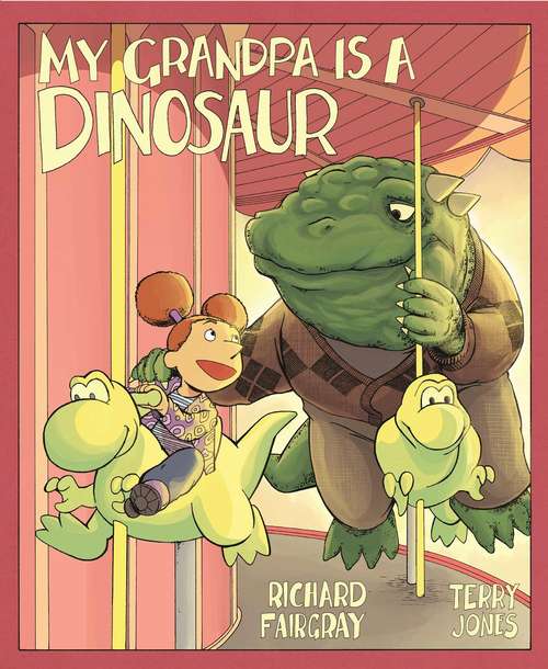 Book cover of My Grandpa Is a Dinosaur