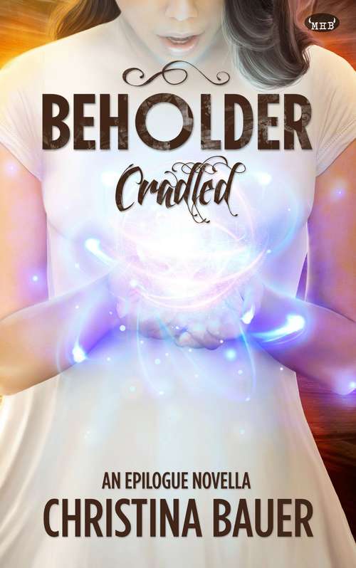 Book cover of Cradled (Beholder #5)