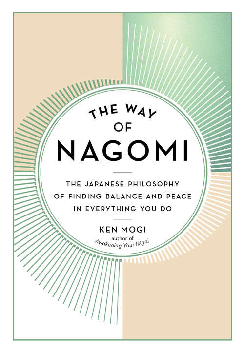 Book cover of The Way of Nagomi: The Japanese Philosophy Of Finding Balance And Peace In Everything You Do