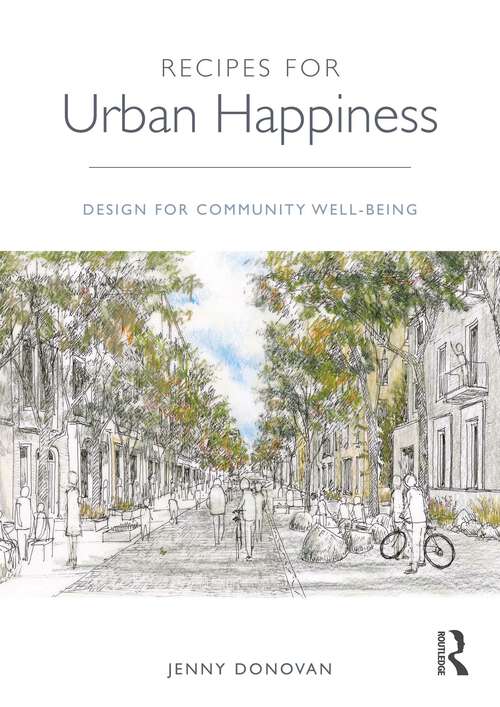 Book cover of Recipes for Urban Happiness: Design for Community Well-being