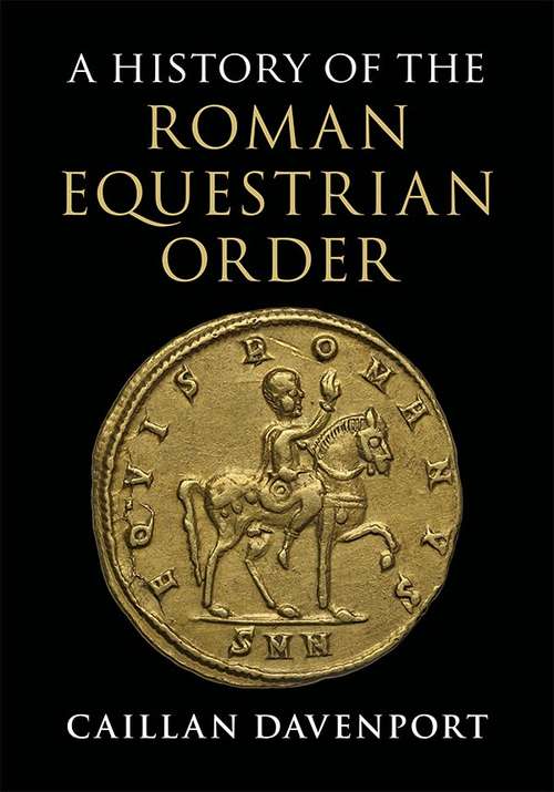 Book cover of A History of the Roman Equestrian Order