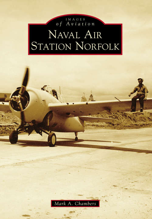 Book cover of Naval Air Station Norfolk (Images of Aviation)