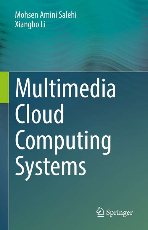 Book cover of Multimedia Cloud Computing Systems (1st ed. 2021)