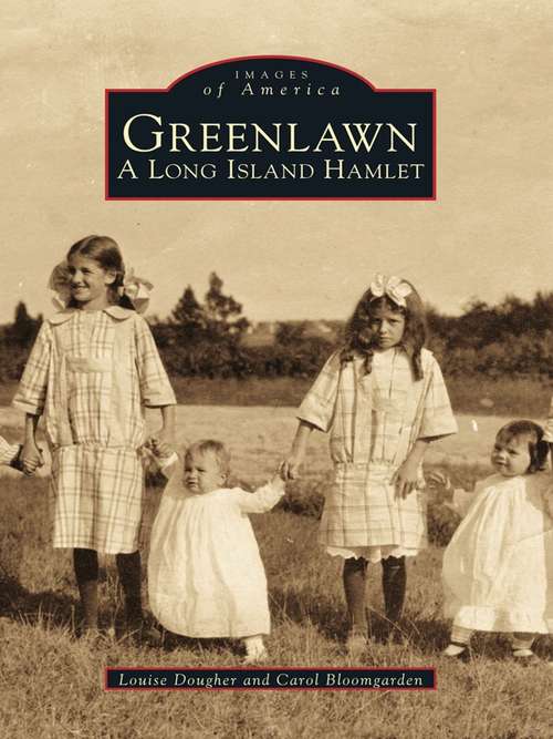 Book cover of Greenlawn: A Long Island Hamlet (Images of America)