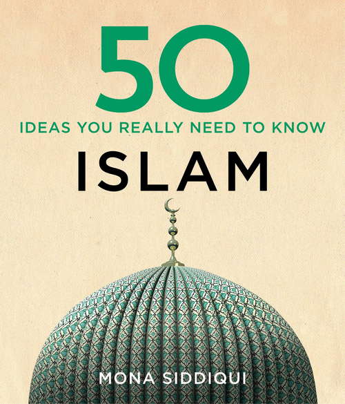 Book cover of 50 Islam Ideas You Really Need to Know