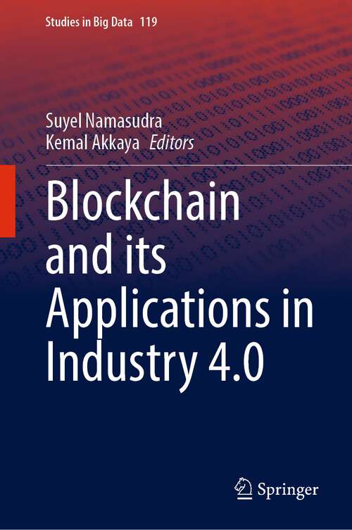 Book cover of Blockchain and its Applications in Industry 4.0 (1st ed. 2023) (Studies in Big Data #119)