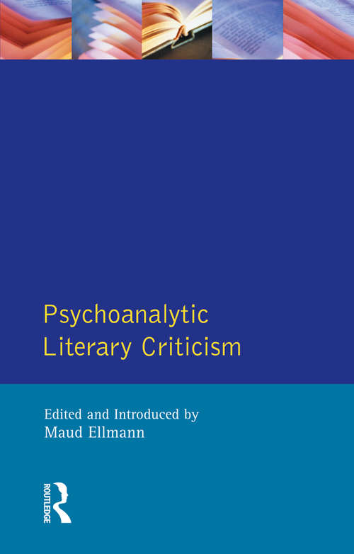 Book cover of Psychoanalytic Literary Criticism (Longman Critical Readers)