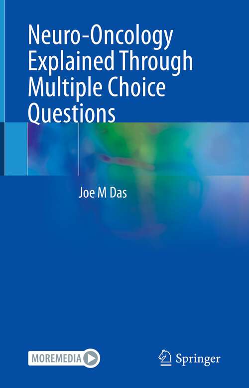 Book cover of Neuro-Oncology Explained Through Multiple Choice Questions (1st ed. 2023)