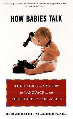 Book cover of How Babies Talk: The Magic and Mystery of Language in the First Three Years of Life