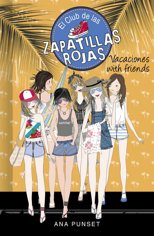 Book cover of Vacaciones with friends (Serie El Club de las Zapatillas Rojas: Volumen 19)