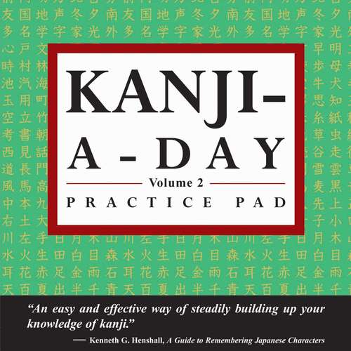 Book cover of Kanji-A-Day Practice Pad Volume 2