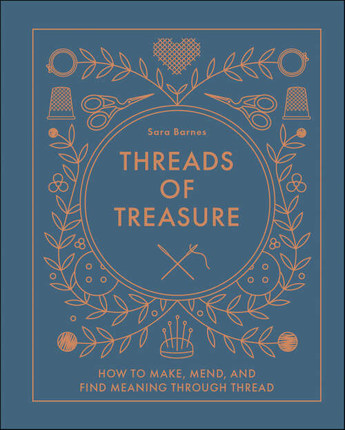 Book cover of Threads of Treasure: How to Make, Mend, and Find Meaning through Thread