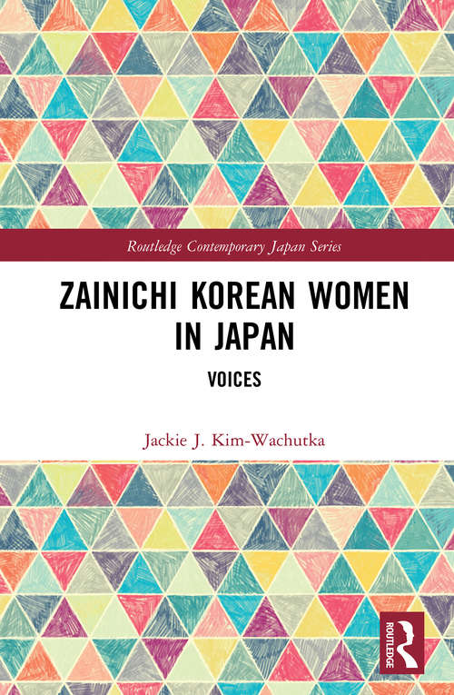 Book cover of Zainichi Korean Women in Japan: Voices (Routledge Contemporary Japan Series)