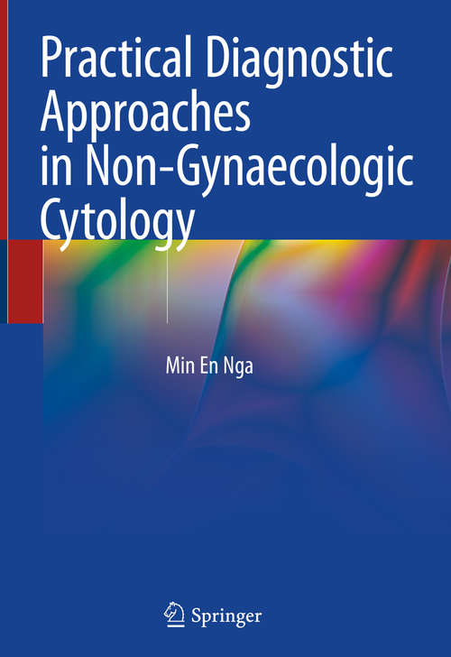 Book cover of Practical Diagnostic Approaches in Non-Gynaecologic Cytology (1st ed. 2021)