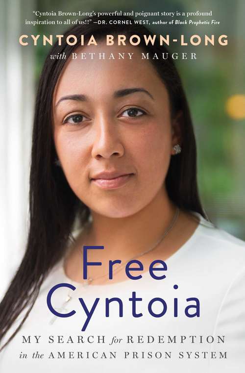 Book cover of Free Cyntoia: My Search for Redemption in the American Prison System