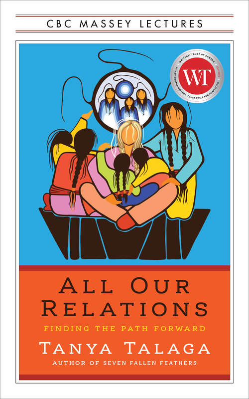 Book cover of All Our Relations: Finding the Path Forward (The CBC Massey Lectures)