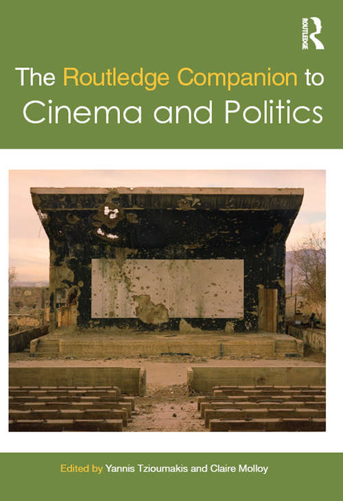 Book cover of The Routledge Companion to Cinema and Politics (Routledge Media and Cultural Studies Companions)