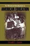 Book cover of An Historical Introduction To American Education (Third Edition)