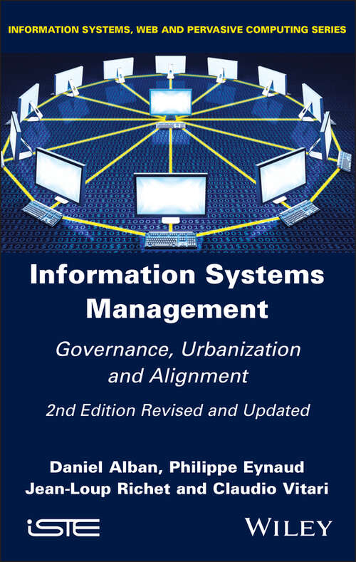 Book cover of Information Systems Management: Governance, Urbanization and Alignment (2nd Edition, Revised and Updated)