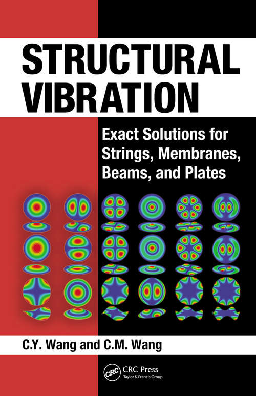 Book cover of Structural Vibration: Exact Solutions for Strings, Membranes, Beams, and Plates