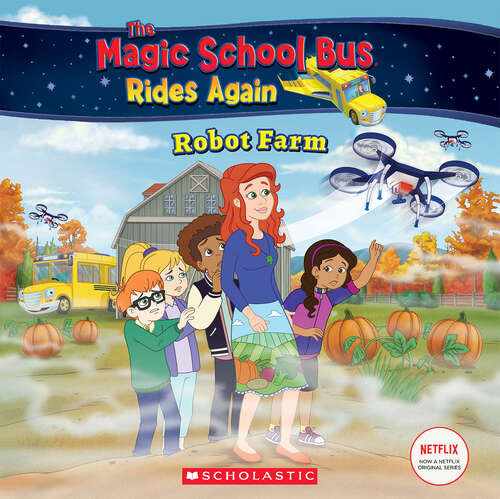 Book cover of Robot Farm (The Magic School Bus Rides Again)