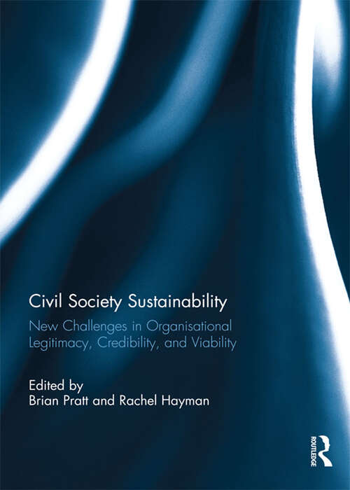 Book cover of Civil Society Sustainability: New challenges in organisational legitimacy, credibility, and viability