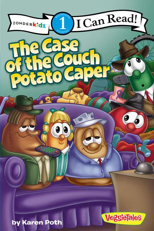 Book cover of Case of the Couch Potato Caper / VeggieTales: Level 1 (Big Idea Books / VeggieTales)