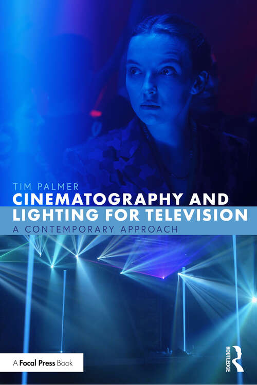 Book cover of Cinematography and Lighting for Television: A Contemporary Approach