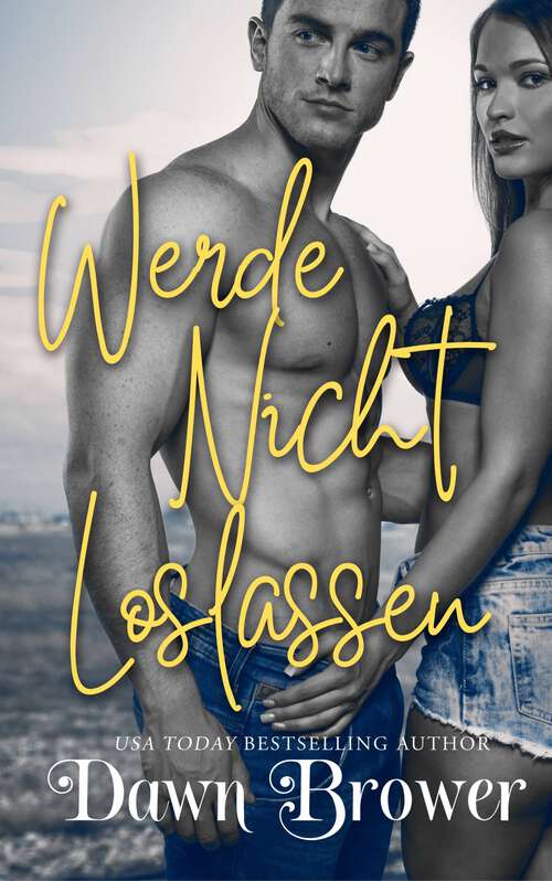 Book cover of Werde Nicht Loslassen