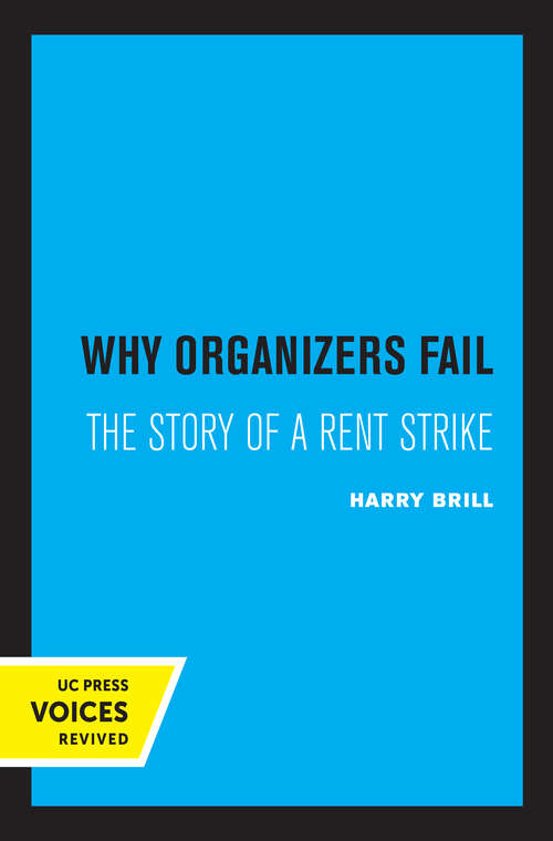 Book cover of Why Organizers Fail: The Story of a Rent Strike (California Studies in Urbanization and Environmental Design)